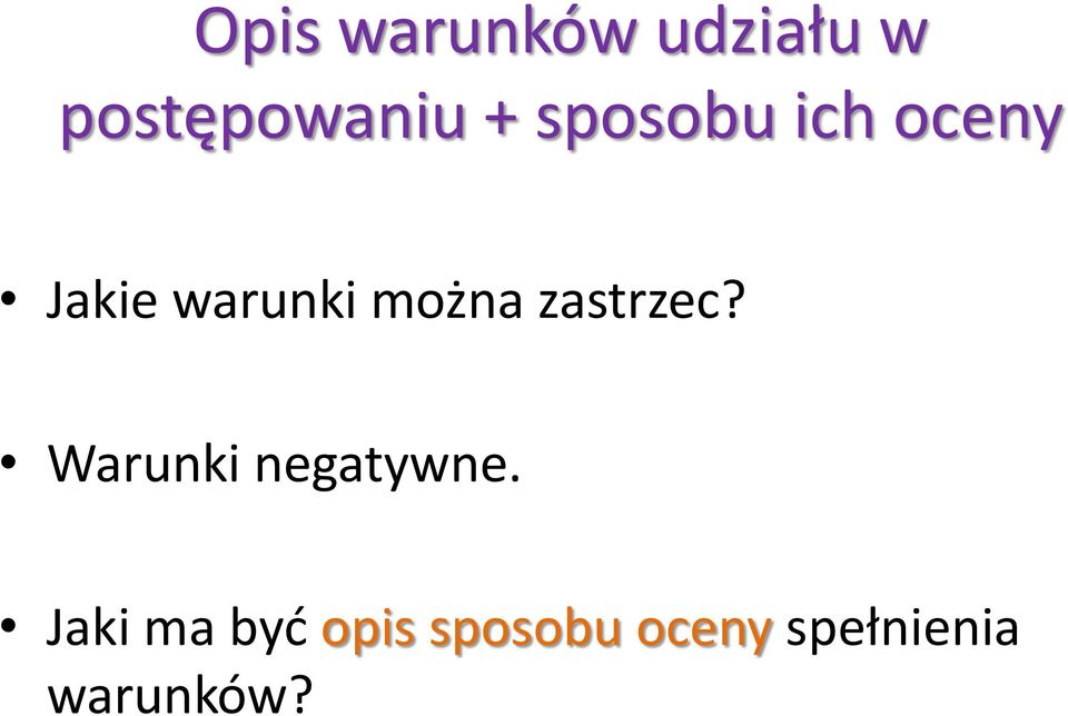 zastrzec? Warunki negatywne.