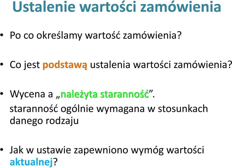 Wycena a należyta staranność.