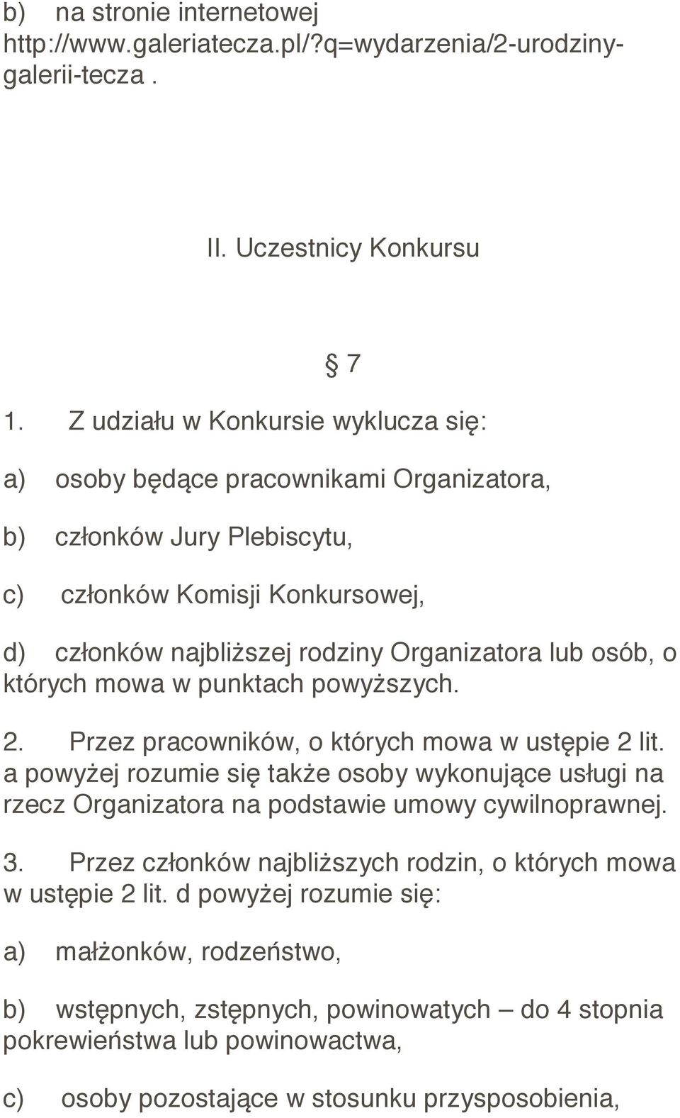 osób, o których mowa w punktach powyższych. 2. Przez pracowników, o których mowa w ustępie 2 lit.
