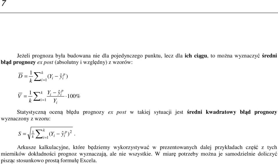 rogozy wyzaczoy z wzoru: S k Y k yˆ ) (.