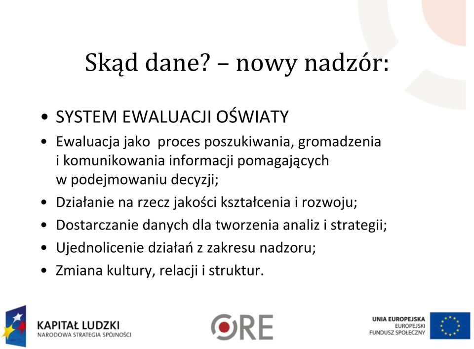 i komunikowania informacji pomagających w podejmowaniu decyzji; Działanie na rzecz