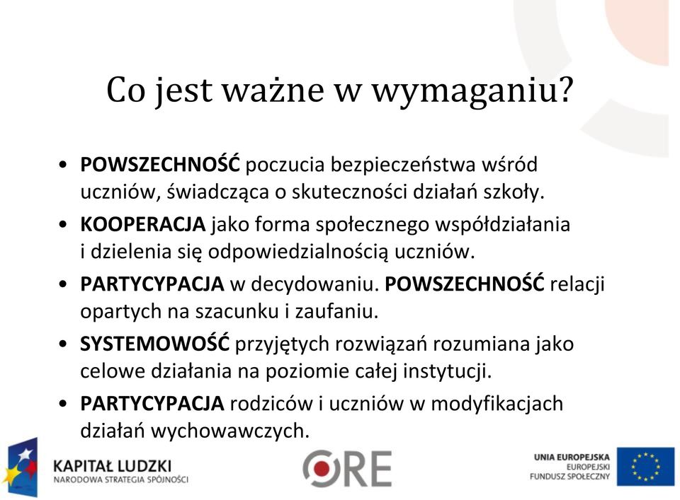 KOOPERACJA jako forma społecznego współdziałania i dzielenia się odpowiedzialnością uczniów.