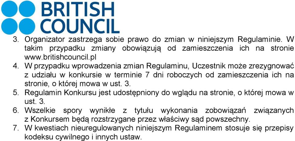 w ust. 3. 5. Regulamin Konkursu jest udostępniony do wglądu na stronie, o której mowa w ust. 3. 6.