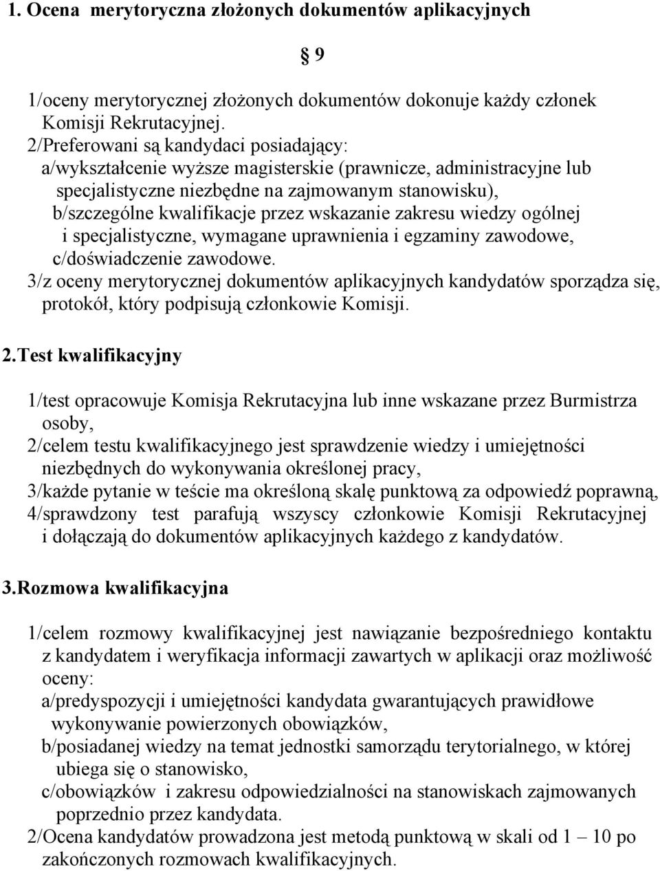 wskazanie zakresu wiedzy ogólnej i specjalistyczne, wymagane uprawnienia i egzaminy zawodowe, c/doświadczenie zawodowe.