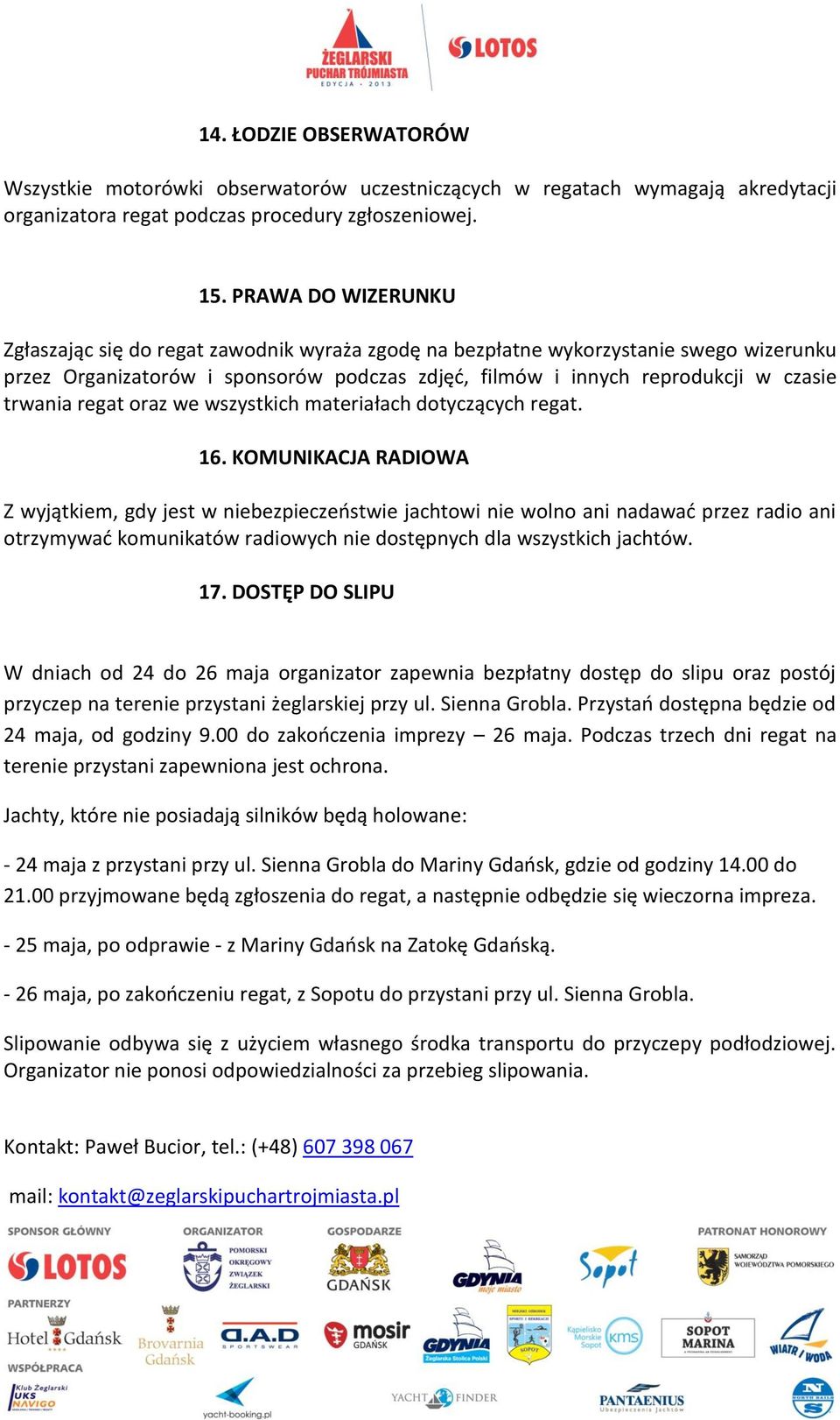 regat oraz we wszystkich materiałach dotyczących regat. 16.