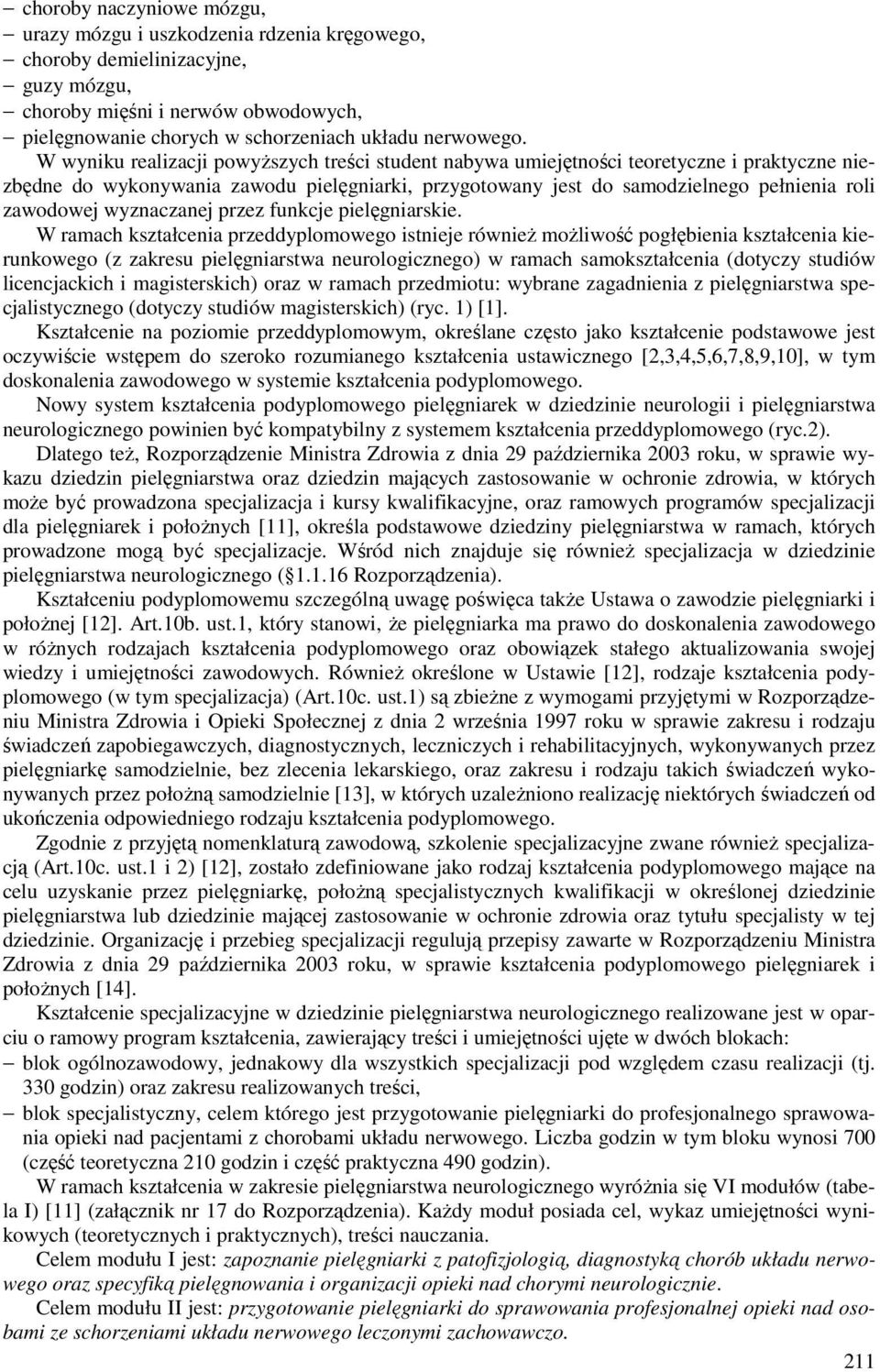 wyznaczanej przez funkcje pielęgniarskie.