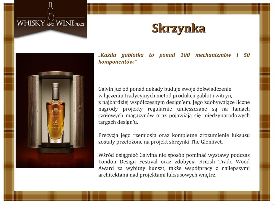 Jego zdobywające liczne nagrody projekty regularnie umieszczane są na łamach czołowych magazynów oraz pojawiają się międzynarodowych targach design u.