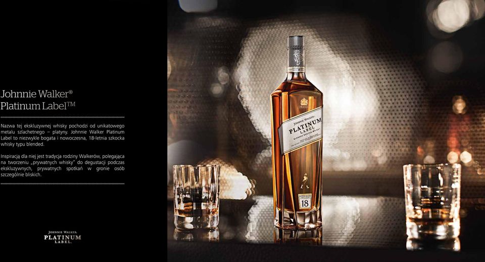 Johnnie Walker Platinum Label to niezwykle bogata i nowoczesna, 18-letnia szkocka whisky typu