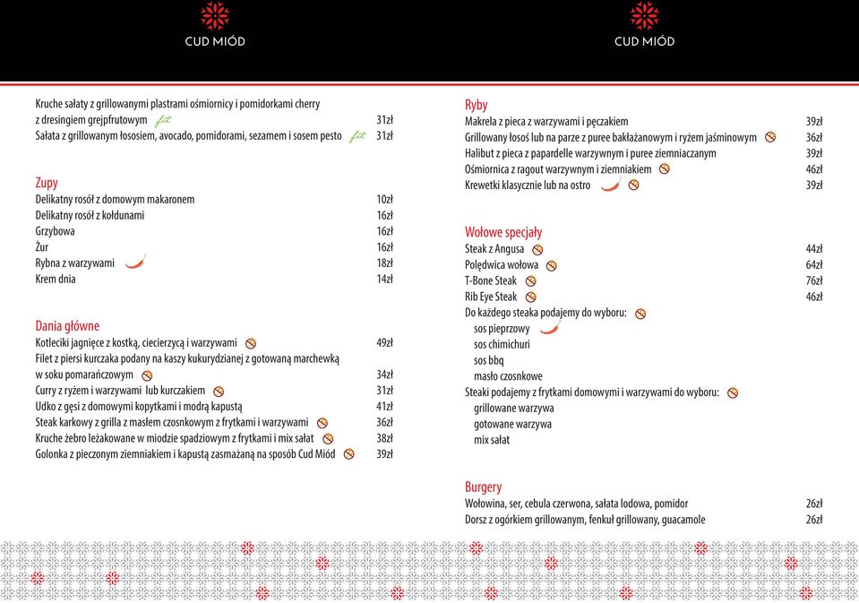 kukurydzianej z gotowaną marchewką w soku pomarańczowym Curry z ryżem i warzywami lub kurczakiem Udko z gęsi z domowymi kopytkami i modrą kapustą Steak karkowy z grilla z masłem czosnkowym z frytkami
