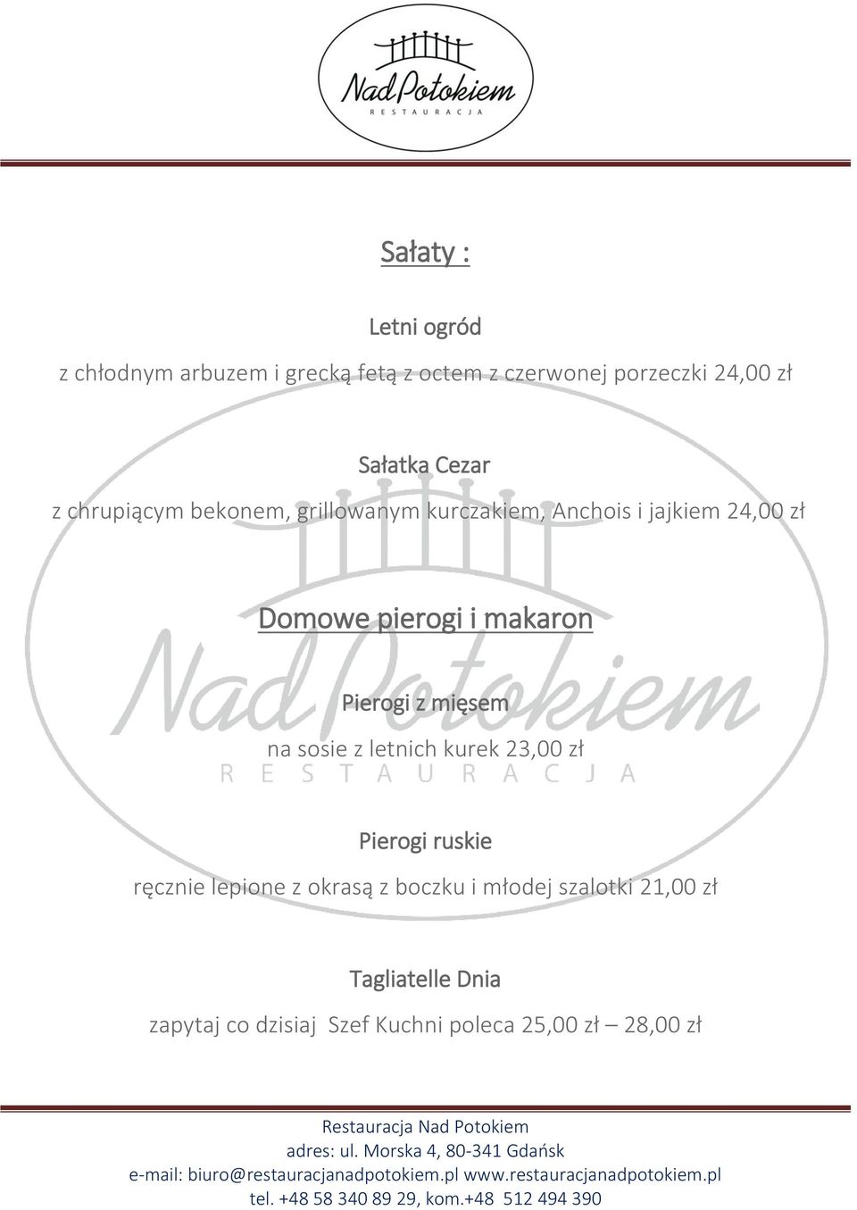 makaron Pierogi z mięsem na sosie z letnich kurek 23,00 zł Pierogi ruskie ręcznie lepione z okrasą z