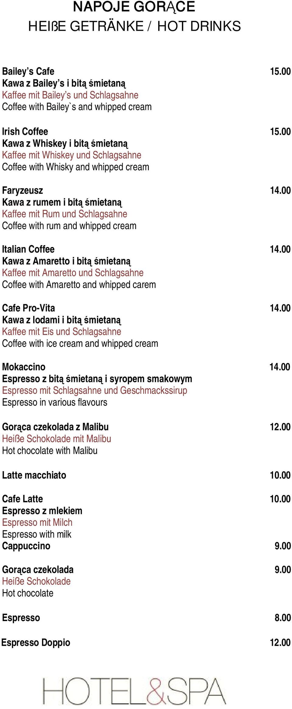 00 Kawa z rumem i bitą śmietaną Kaffee mit Rum und Schlagsahne Coffee with rum and whipped cream Italian Coffee 14.