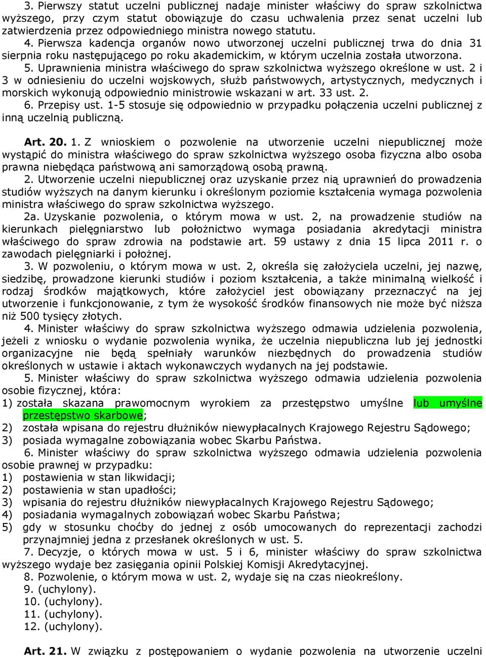 Uprawnienia ministra właściwego do spraw szkolnictwa wyższego określone w ust.