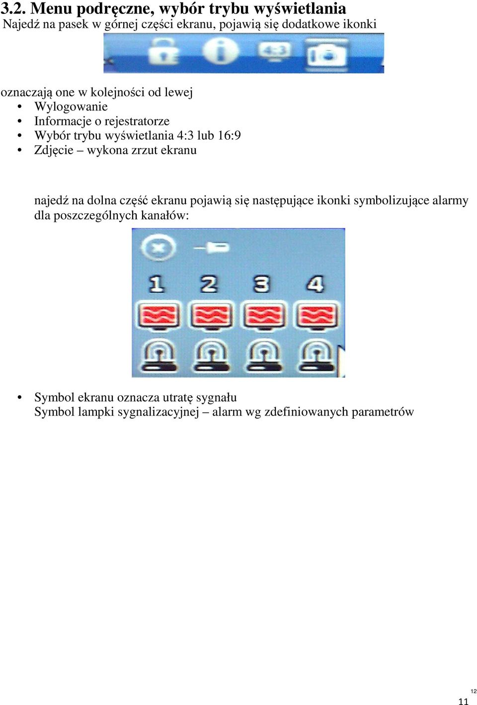 Zdjęcie wykona zrzut ekranu najedź na dolna część ekranu pojawią się następujące ikonki symbolizujące alarmy dla
