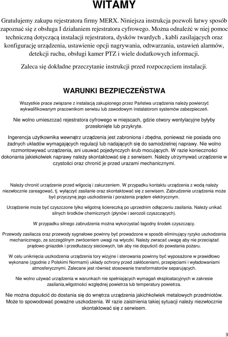 detekcji ruchu, obsługi kamer PTZ i wiele dodatkowych informacji. Zaleca się dokładne przeczytanie instrukcji przed rozpoczęciem instalacji.