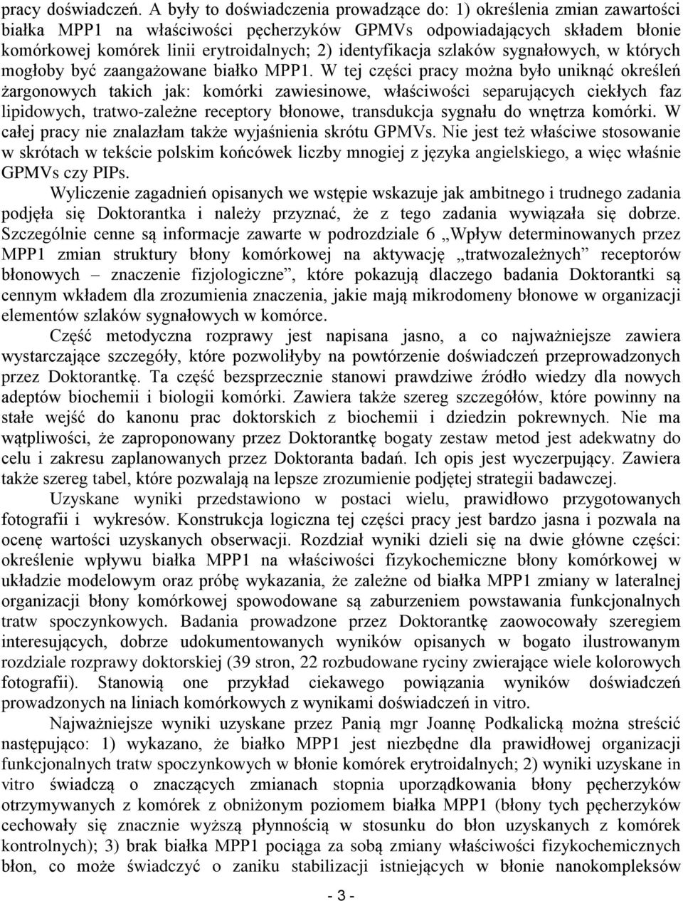identyfikacja szlaków sygnałowych, w których mogłoby być zaangażowane białko MPP1.