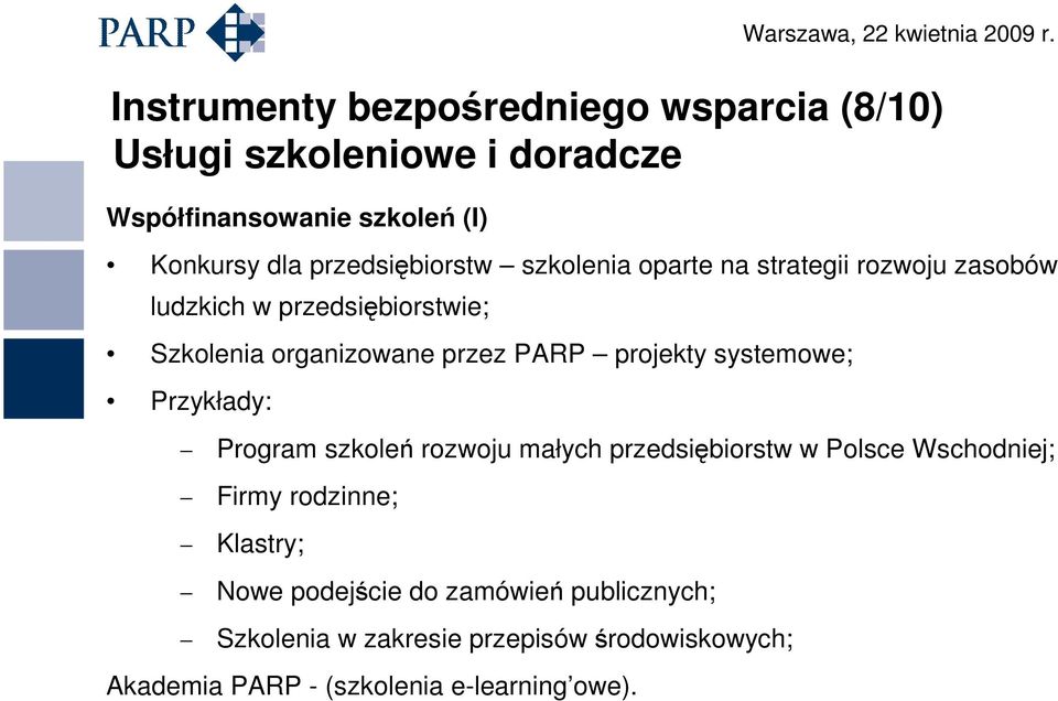 PARP projekty systemowe; Przykłady: Program szkoleń rozwoju małych przedsiębiorstw w Polsce Wschodniej; Firmy rodzinne;