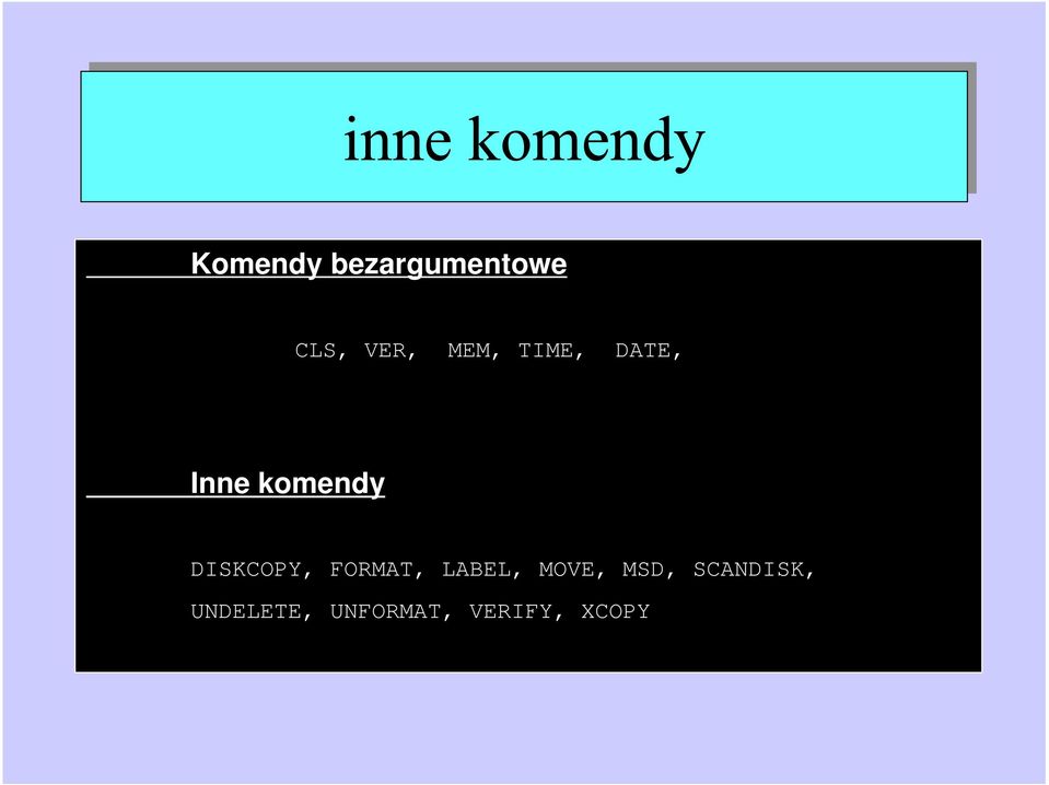 DISKCOPY, FORMAT, LABEL, MOVE, MSD,