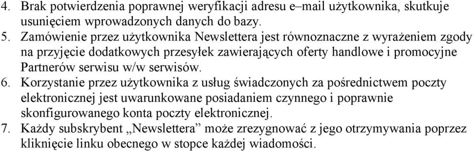 Partnerów serwisu w/w serwisów. 6.