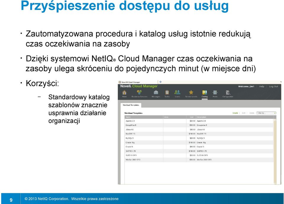 Manager czas oczekiwania na zasoby ulega skróceniu do pojedynczych minut (w