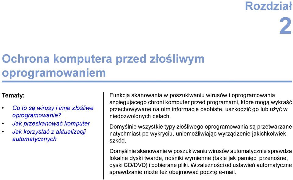 przechowywane na nim informacje osobiste, uszkodzić go lub użyć w niedozwolonych celach.
