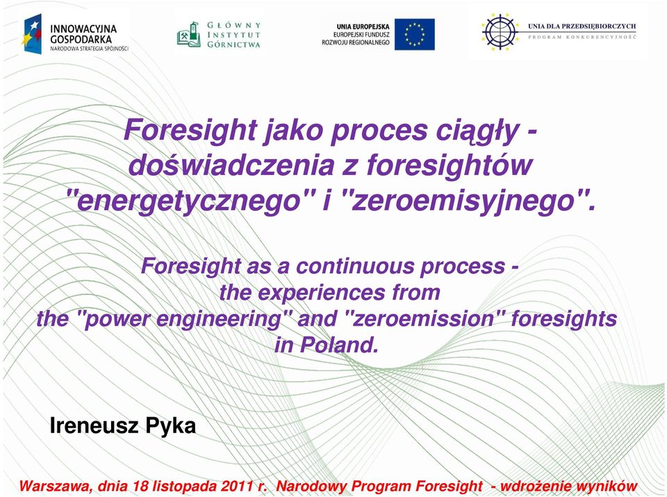 Foresight as a continuous process - the experiences from