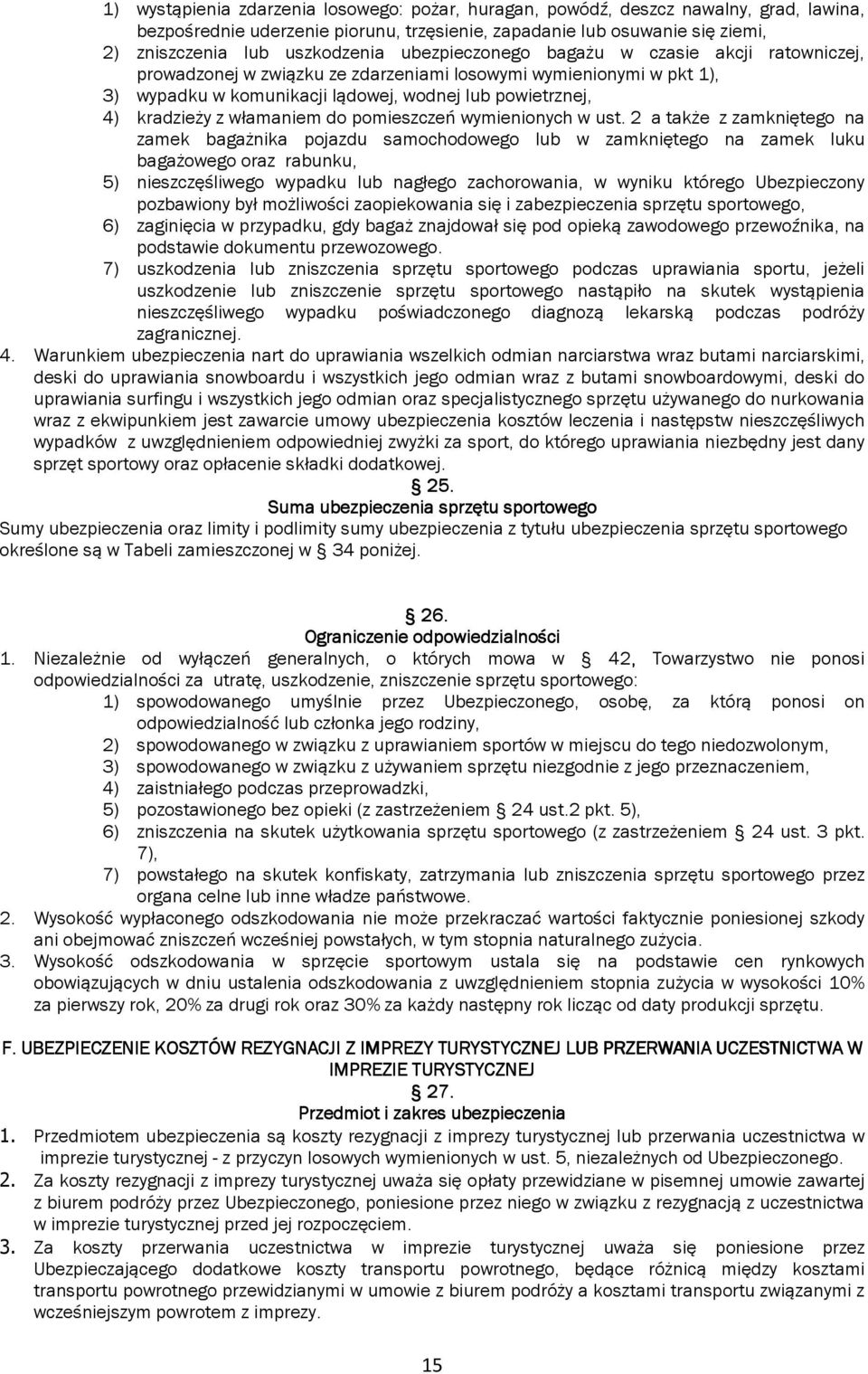 włamaniem do pomieszczeń wymienionych w ust.