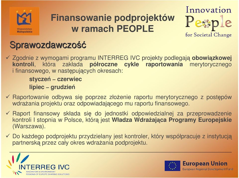 projektu oraz odpowiadającego mu raportu finansowego.