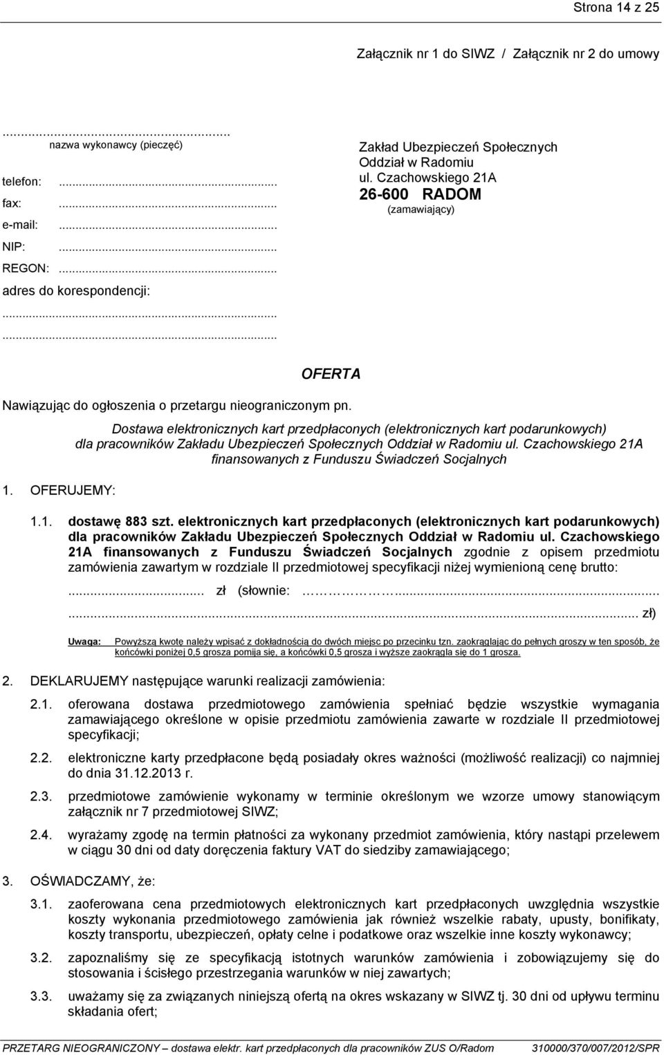 OFERUJEMY: Dostawa elektronicznych kart przedpłaconych (elektronicznych kart podarunkowych) dla pracowników Zakładu Ubezpieczeń Społecznych Oddział w Radomiu ul.