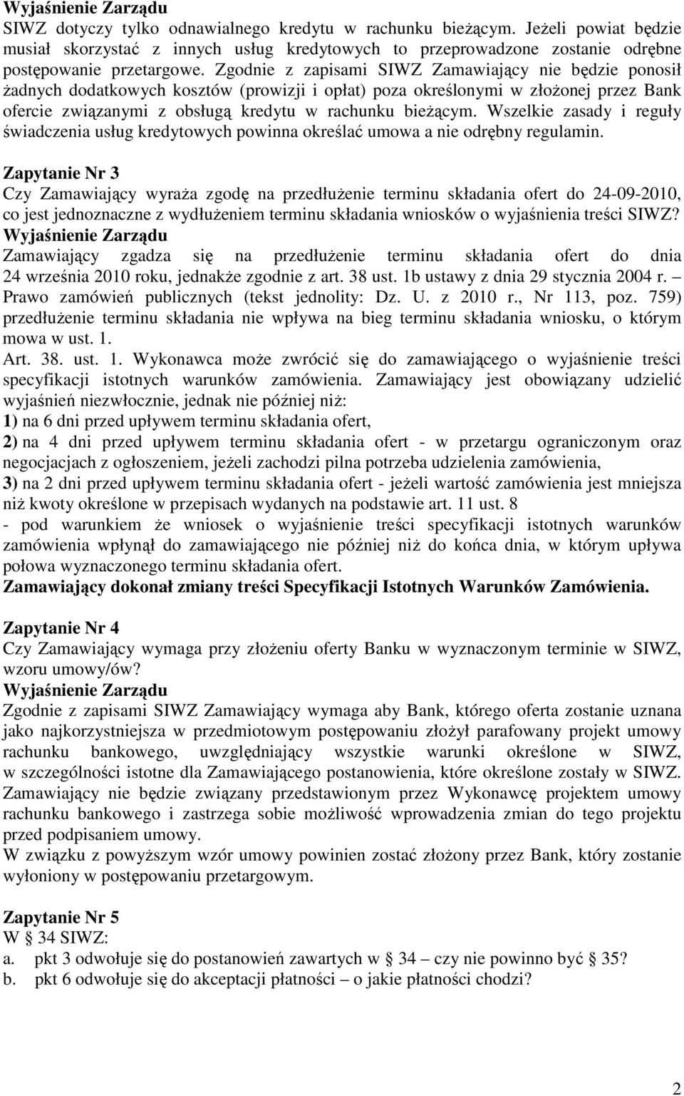 Wszelkie zasady i reguły świadczenia usług kredytowych powinna określać umowa a nie odrębny regulamin.