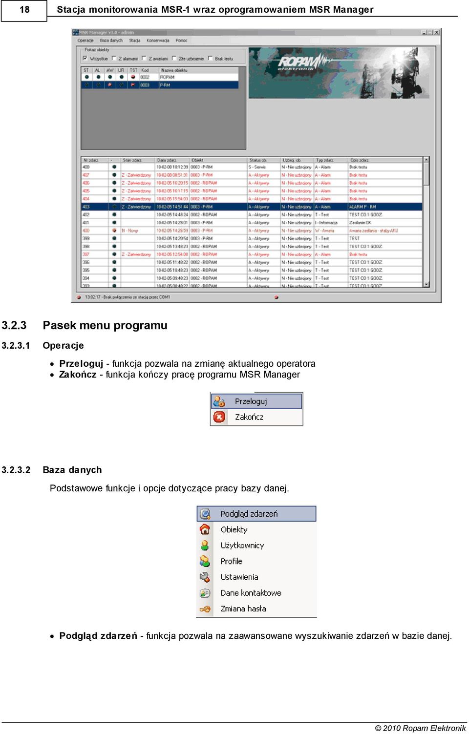 operatora Zakończ - funkcja kończy pracę programu MSR Manager 3.
