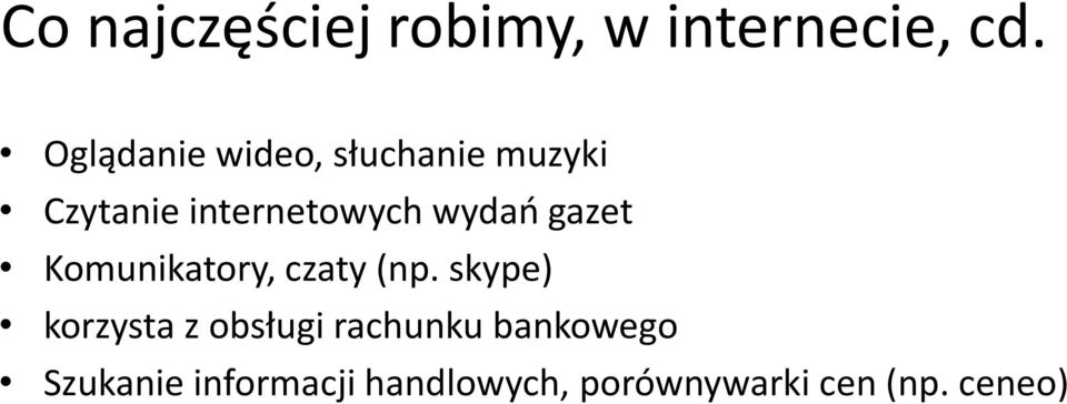 wydań gazet Komunikatory, czaty (np.