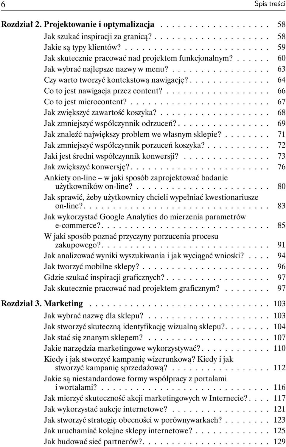 .............. 64 Co to jest nawigacja przez content?.................. 66 Co to jest microcontent?........................ 67 Jak zwiększyć zawartość koszyka?................... 68 Jak zmniejszyć współczynnik odrzuceń?