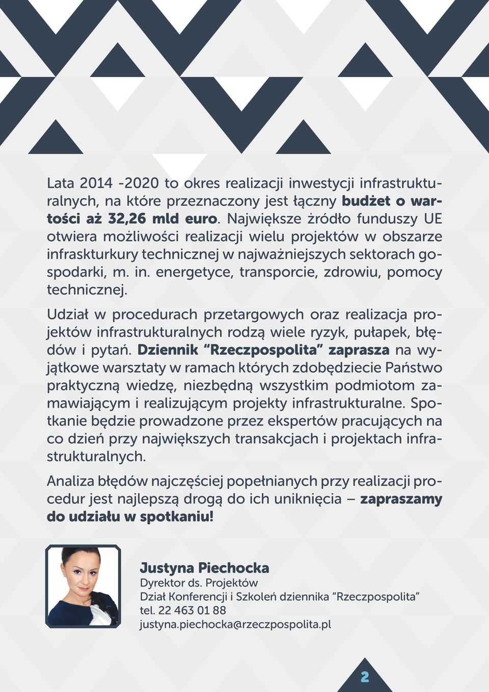 Udział w procedurach przetargowych oraz realizacja projektów infrastrukturalnych rodzą wiele ryzyk, pułapek, błędów i pytań.