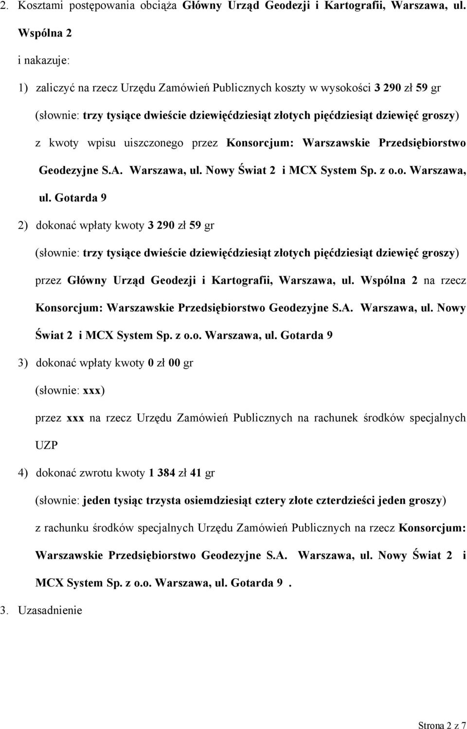 wpisu uiszczonego przez Konsorcjum: Warszawskie Przedsiębiorstwo Geodezyjne S.A. Warszawa, ul.