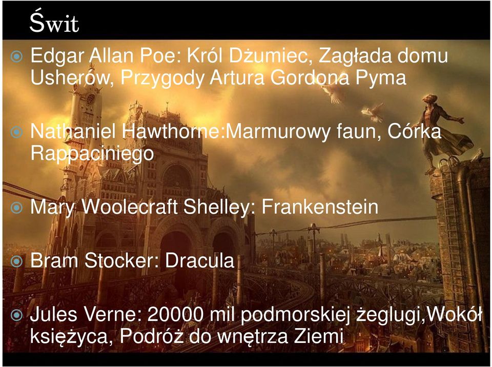 Rappaciniego Mary Woolecraft Shelley: Frankenstein Bram Stocker: