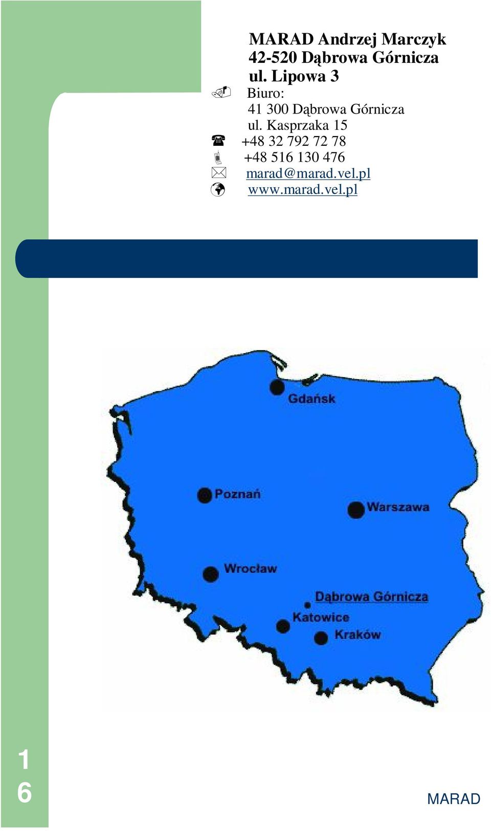 Kasprzaka 5 ( +48 32 792 72 78 È +48 56 30
