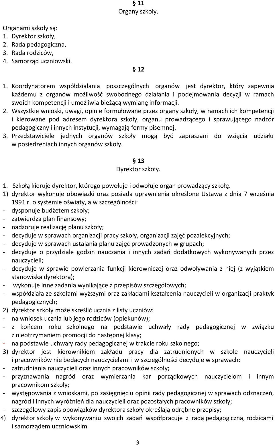 bieżącą wymianę informacji. 2.