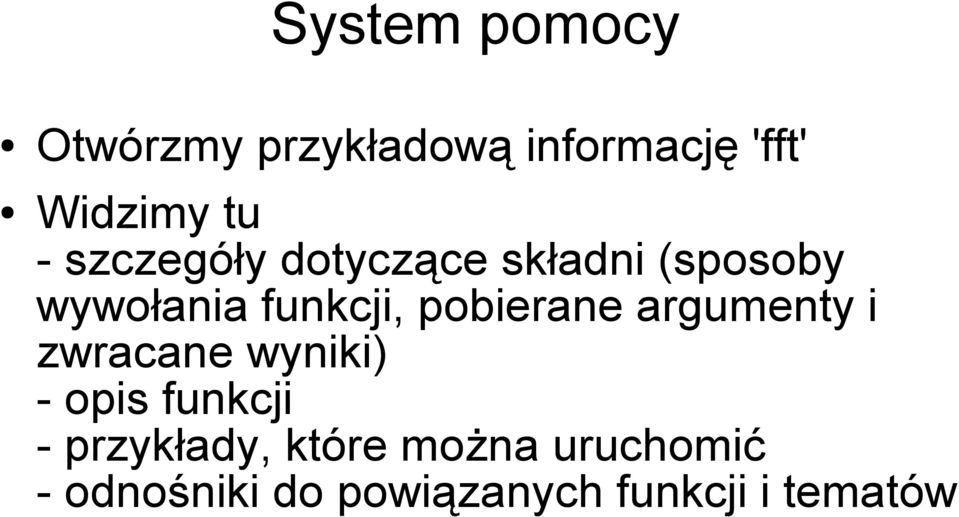 pobierane argumenty i zwracane wyniki) - opis funkcji -