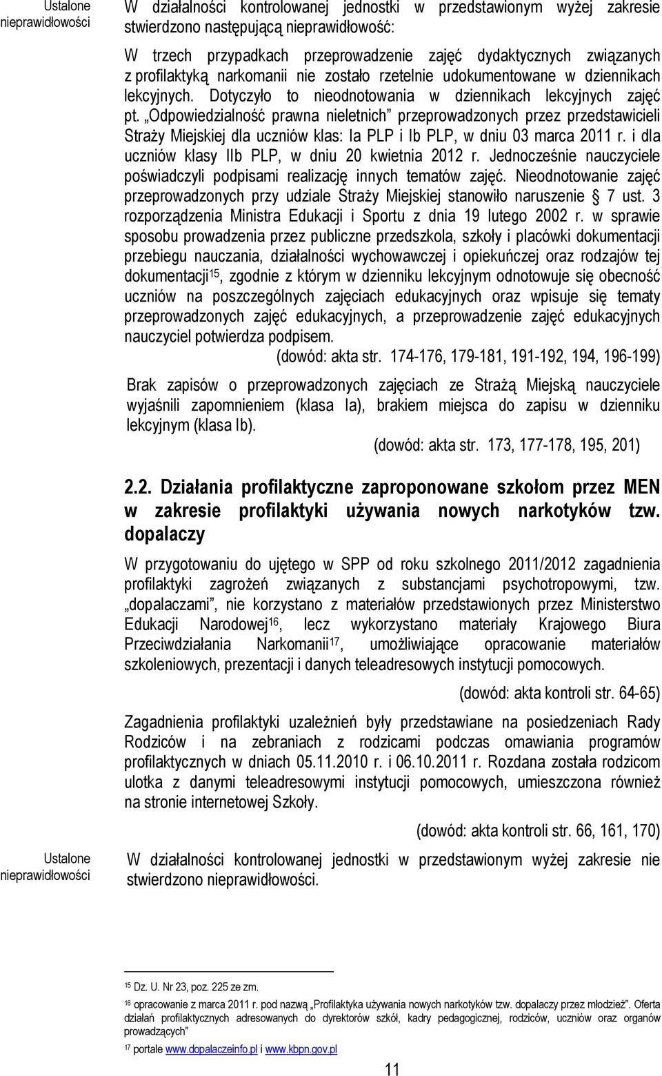 Odpowiedzialność prawna nieletnich przeprowadzonych przez przedstawicieli StraŜy Miejskiej dla uczniów klas: Ia PLP i Ib PLP, w dniu 03 marca 2011 r.