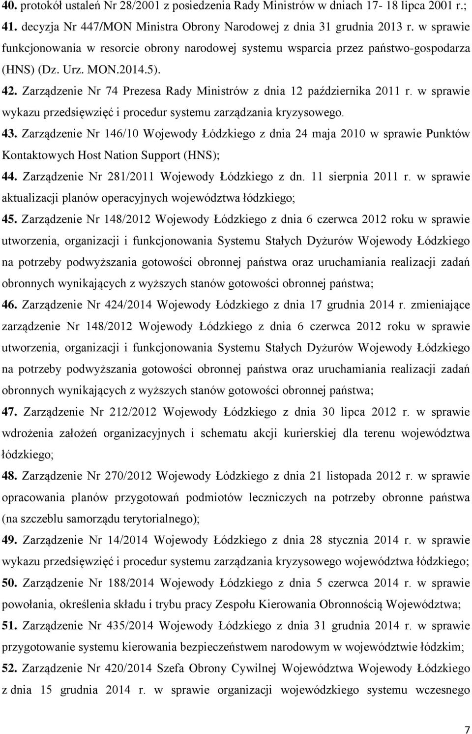 w sprawie wykazu przedsięwzięć i procedur systemu zarządzania kryzysowego. 43.