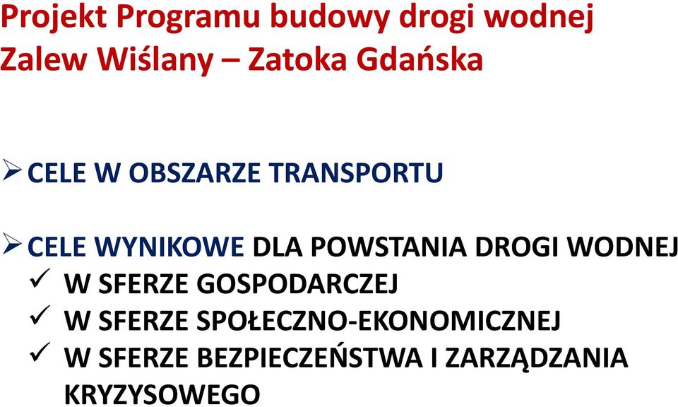 POWSTANIA DROGI WODNEJ W SFERZE GOSPODARCZEJ W SFERZE