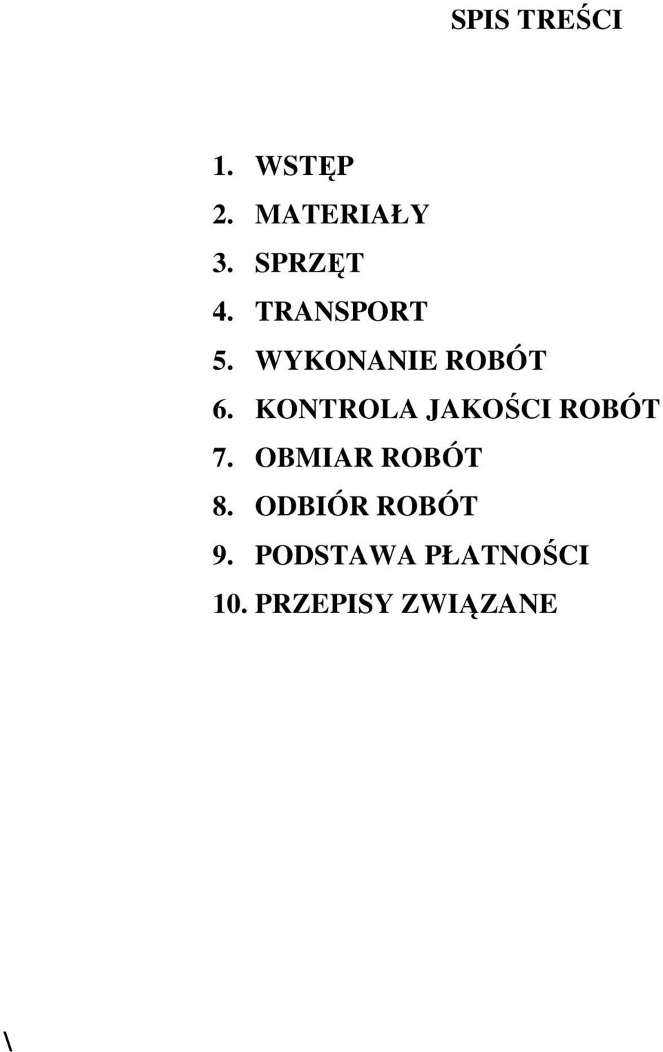 KONTROLA JAKOŚCI ROBÓT 7. OBMIAR ROBÓT 8.