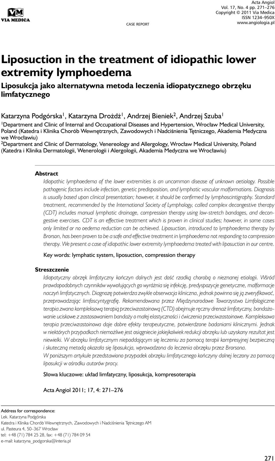limfatycznego Katarzyna Podgórska 1, Katarzyna Drożdż 1, Andrzej Bieniek 2, Andrzej Szuba 1 1 Department and Clinic of Internal and Occupational Diseases and Hypertension, Wrocław Medical University,