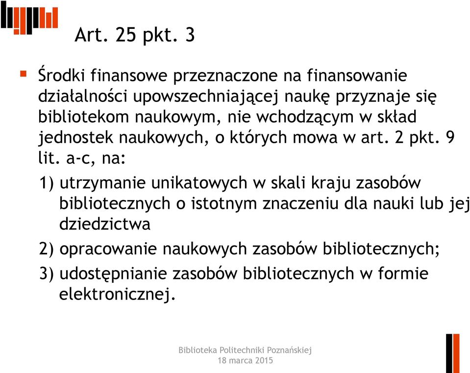 naukowym, nie wchodzącym w skład jednostek naukowych, o których mowa w art. 2 pkt. 9 lit.