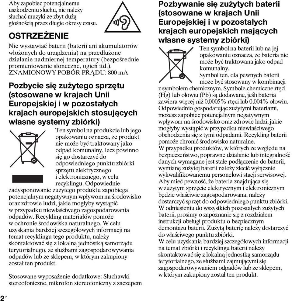 na przedłużone działanie nadmiernej temperatury (bezpośrednie promieniowanie słoneczne, ogień itd.).