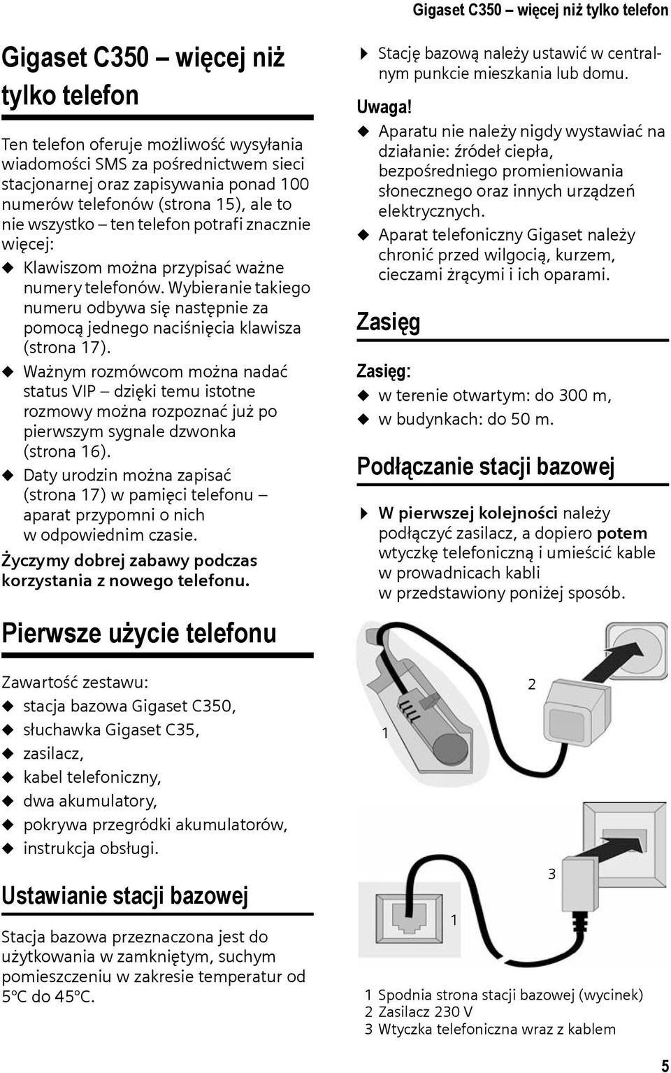 Wybieranie takiego numeru odbywa się następnie za pomocą jednego naciśnięcia klawisza (strona 17).