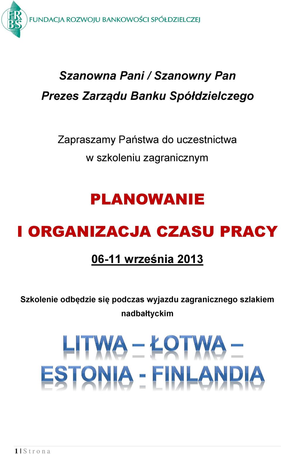 PLANOWANIE I ORGANIZACJA CZASU PRACY 06-11 września 2013 Szkolenie