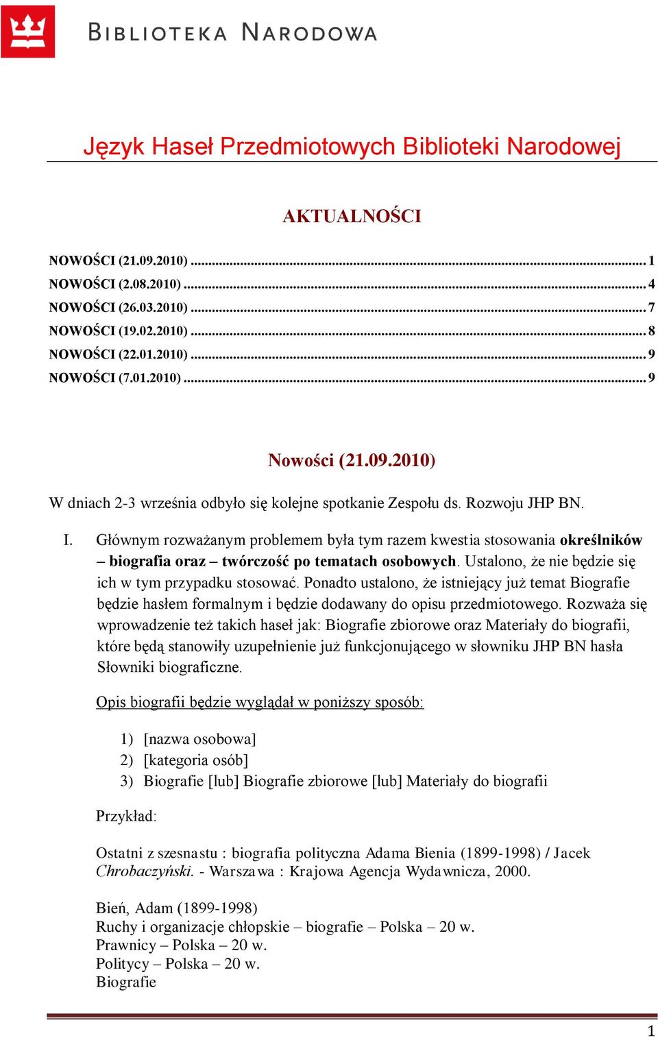 Głównym rozważanym problemem była tym razem kwestia stosowania określników biografia oraz twórczość po tematach osobowych. Ustalono, że nie będzie się ich w tym przypadku stosować.