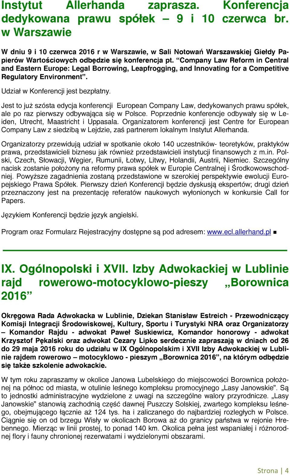 Company Law Reform in Central and Eastern Europe: Legal Borrowing, Leapfrogging, and Innovating for a Competitive Regulatory Environment. Udział w Konferencji jest bezpłatny.