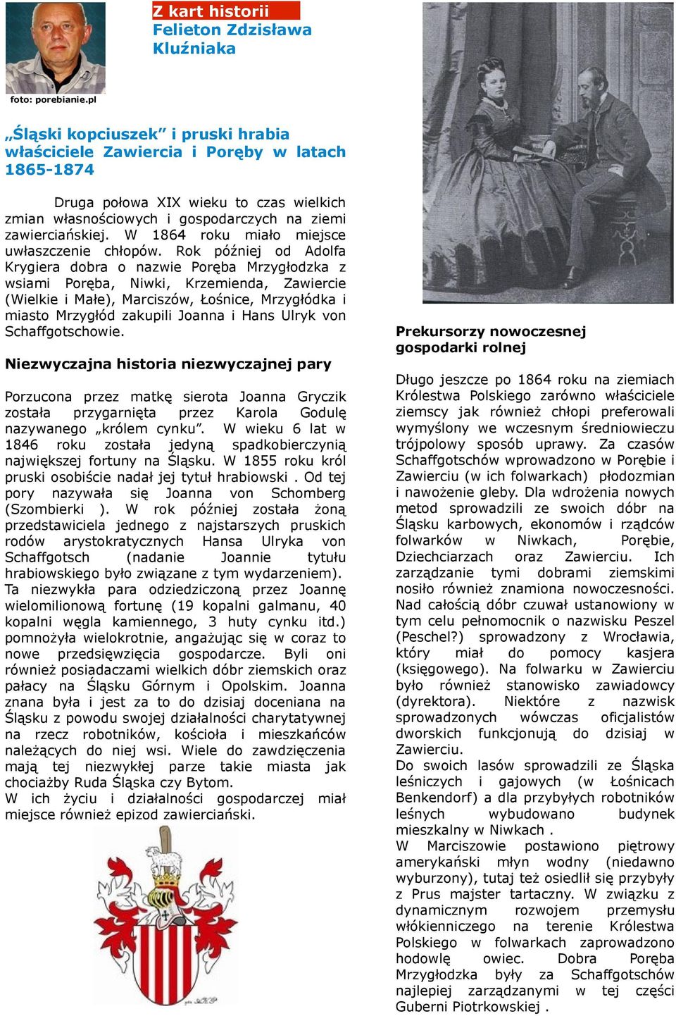 Rok późnej od Adolfa Krygera dobra o e Poręba Mrygłodka sam Poręba, Nk, Kremenda, Zaerce (Welke Małe), Marcsó, Łośnce, Mrygłódka masto Mrygłód akupl Joan Hans Ulryk von Schaffgotschoe.